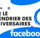 Ne manquez plus aucun anniversaire grâce à Facebook : voici comment les voir